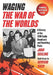 Waging The War of the Worlds: A History of the 1938 Radio Broadcast and Resulting Panic, Including the Original Script by John Gosling, Howard Koch