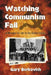 Watching Communism Fail: A Memoir of Life in the Soviet Union by Gary Berkovich