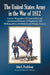 The United States Army in the War of 1812: Concise Biographies of Commanders and Operational Histories of Regiments, with Bibliographies of Published by John C. Fredriksen