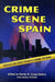 Crime Scene Spain: Essays on Post-Franco Crime Fiction by Renée W. Craig-Odders, Jacky Collins