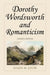 Dorothy Wordsworth and Romanticism, rev. ed. by Susan M. Levin