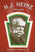 H.J. Heinz: A Biography by Quentin R. Skrabec