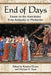 End of Days: Essays on the Apocalypse from Antiquity to Modernity by Karolyn Kinane, Michael A. Ryan