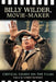 Billy Wilder, Movie-Maker: Critical Essays on the Films by Karen McNally