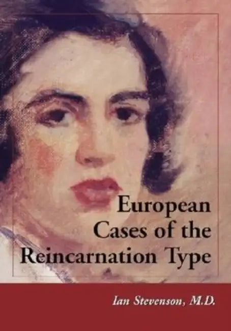 European Cases of the Reincarnation Type by Ian Stevenson