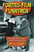 Forties Film Funnymen: The Decade's Great Comedians at Work in the Shadow of War by Wes D. Gehring
