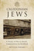 Caledonian Jews: A Study of Seven Small Communities in Scotland by Nathan Abrams