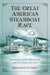 The Great American Steamboat Race: The Natchez and the Robert E. Lee and the Climax of an Era by Benton Rain Patterson