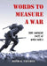 Words to Measure a War: Nine American Poets of World War II by David K. Vaughan