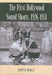 The First Hollywood Sound Shorts, 1926-1931 by Edwin M. Bradley