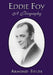 Eddie Foy: A Biography of the Early Popular Stage Comedian by Armond Fields