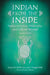 Indian from the Inside: Native American Philosophy and Cultural Renewal, 2d ed. by Dennis H. McPherson, J. Douglas Rabb