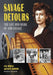 Savage Detours: The Life and Work of Ann Savage by Lisa Morton, Kent Adamson