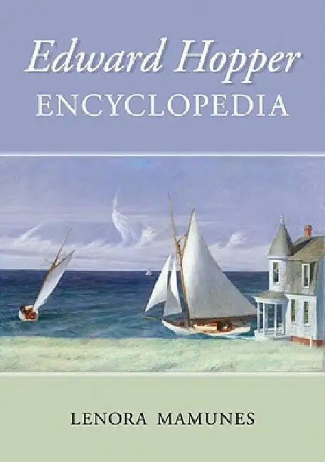 Edward Hopper Encyclopedia by Lenora Mamunes