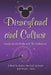 Disneyland and Culture: Essays on the Parks and Their Influence by Kathy Merlock Jackson, Mark I. West