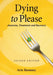 Dying to Please: Anorexia, Treatment and Recovery, 2d ed. by Avis Rumney