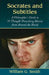 Socrates and Subtitles: A Philosopher's Guide to 95 Thought-Provoking Movies from Around the World by William G. Smith