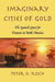 Imaginary Cities of Gold: The Spanish Quest for Treasure in North America by Peter O. Koch