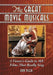 The Great Movie Musicals: A Viewer's Guide to 168 Films That Really Sing by Don Tyler