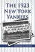 The 1923 New York Yankees: A History of Their First World Championship Season by Ronald A. Mayer