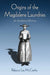 Origins of the Magdalene Laundries: An Analytical History by Rebecca Lea McCarthy