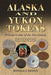 Alaska and Yukon Tokens: Private Coins of the Territories, 3d ed. by Ronald J. Benice