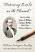 "Burning Rails as We Pleased": The Civil War Letters of William Garrigues Bentley, 104th Ohio Volunteer Infantry by William Garrigues Bentley, Barbara Bentley Smith, Nina Bentley Baker