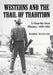 Westerns and the Trail of Tradition: A Year-by-Year History, 1929-1962 by Barrie Hanfling