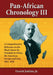 Pan-African Chronology III: A Comprehensive Reference to the Black Quest for Freedom in Africa, the Americas, Europe and Asia, 1914-1929 by Everett Jenkins
