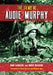 The Films of Audie Murphy by Bob Larkins, Boyd Magers