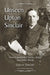 Unseen Upton Sinclair: Nine Unpublished Stories, Essays and Other Works by Upton Sinclair