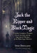 Jack the Ripper and Black Magic: Victorian Conspiracy Theories, Secret Societies and the Supernatural Mystique of the Whitechapel Murders by Spiro Dimolianis