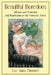 Beautiful Boredom: Idleness and Feminine Self-Realization in the Victorian Novel by Lee Anna Maynard