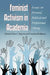 Feminist Activism in Academia: Essays on Personal, Political and Professional Change by Ellen C. Mayock, Domnica Radulescu