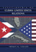 Encyclopedia of Cuban-United States Relations by Thomas M. Leonard