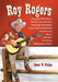 Roy Rogers: A Biography, Radio History, Television Career Chronicle, Discography, Filmography, Comicography, Merchandising and Advertising History, Co by Robert W. Phillips