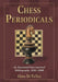 Chess Periodicals: An Annotated International Bibliography, 1836-2008 by Gino Di Felice