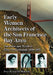 Early Women Architects of the San Francisco Bay Area: The Lives and Work of Fifty Professionals, 1890-1951 by Inge Schaefer Horton