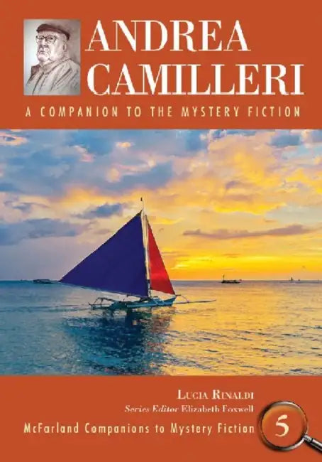Andrea Camilleri: A Companion to the Mystery Fiction by Lucia Rinaldi, Elizabeth Foxwell