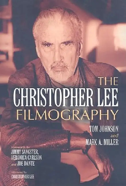 The Christopher Lee Filmography: All Theatrical Releases, 1948-2003 by Tom Johnson, Mark a. Miller