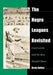 The Negro Leagues Revisited: Conversations with 66 More Baseball Heroes by Brent Kelley