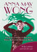 Anna May Wong: A Complete Guide to Her Film, Stage, Radio and Television Work by Philip Leibfried, Chei Mi Lane
