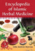 Encyclopedia of Islamic Herbal Medicine by John Andrew Morrow
