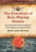 The Functions of Role-Playing Games: How Participants Create Community, Solve Problems and Explore Identity by Sarah Lynne Bowman