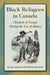 Black Refugees in Canada: Accounts of Escape During the Era of Slavery by George Hendrick, Willene Hendrick