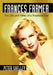 Frances Farmer: The Life and Films of a Troubled Star by Peter Shelley