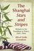 The Shanghai Stars and Stripes: Witness to the Transition to Peace, 1945-1946 by Alfred Emile Cornebise
