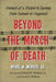 Beyond the March of Death: Memoir of a Soldier's Journey from Bataan to Nagasaki by Myrrl W. McBride