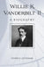 Willie K. Vanderbilt II: A Biography by Steven H. Gittelman