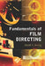 Fundamentals of Film Directing by David K. Irving